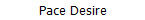 Pace Desire